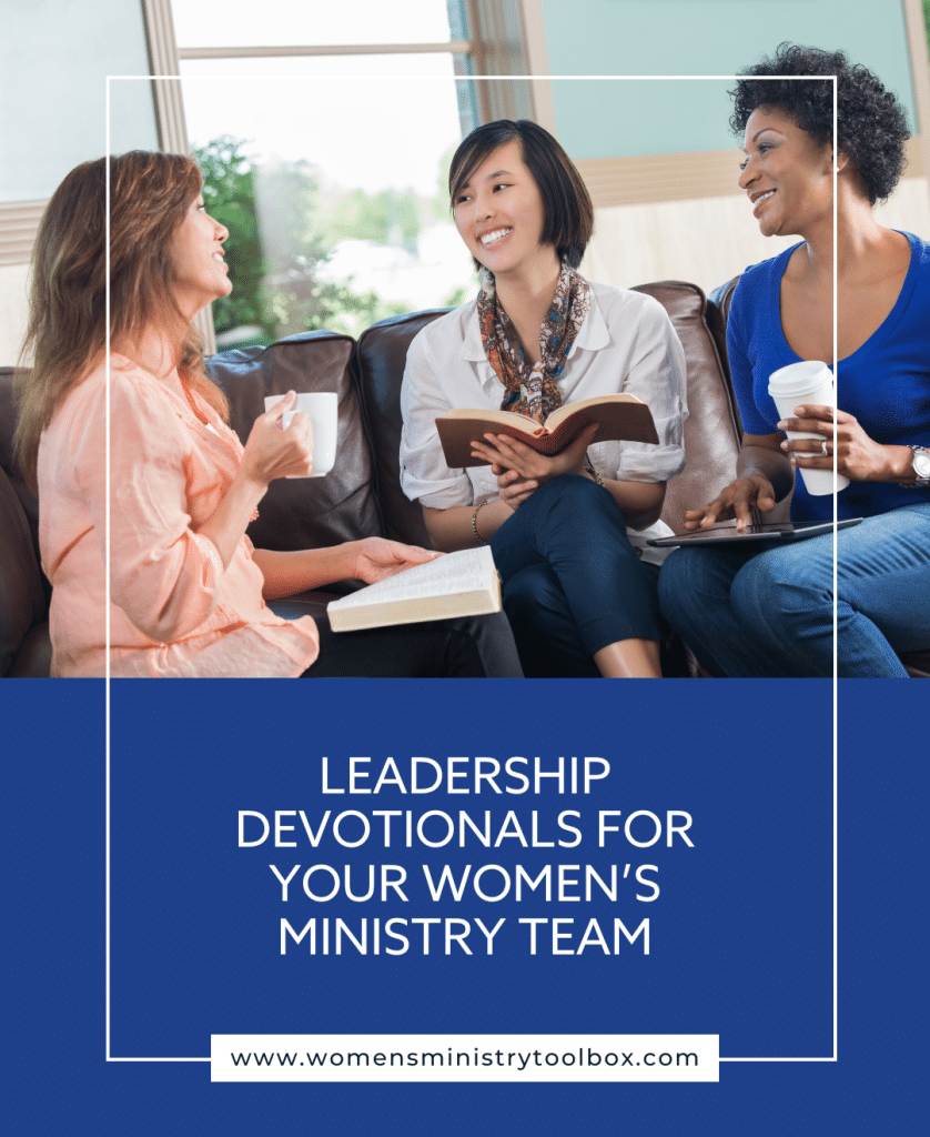 Leadership devotionals for your women's ministry team