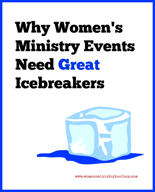Why Women's Ministry Events Need Great Icebreakers