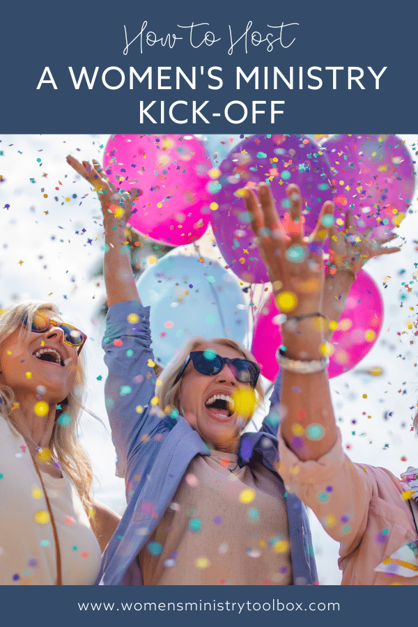 How to Host a Women's Ministry Kick-off. Be sure to include the seven things in this post!